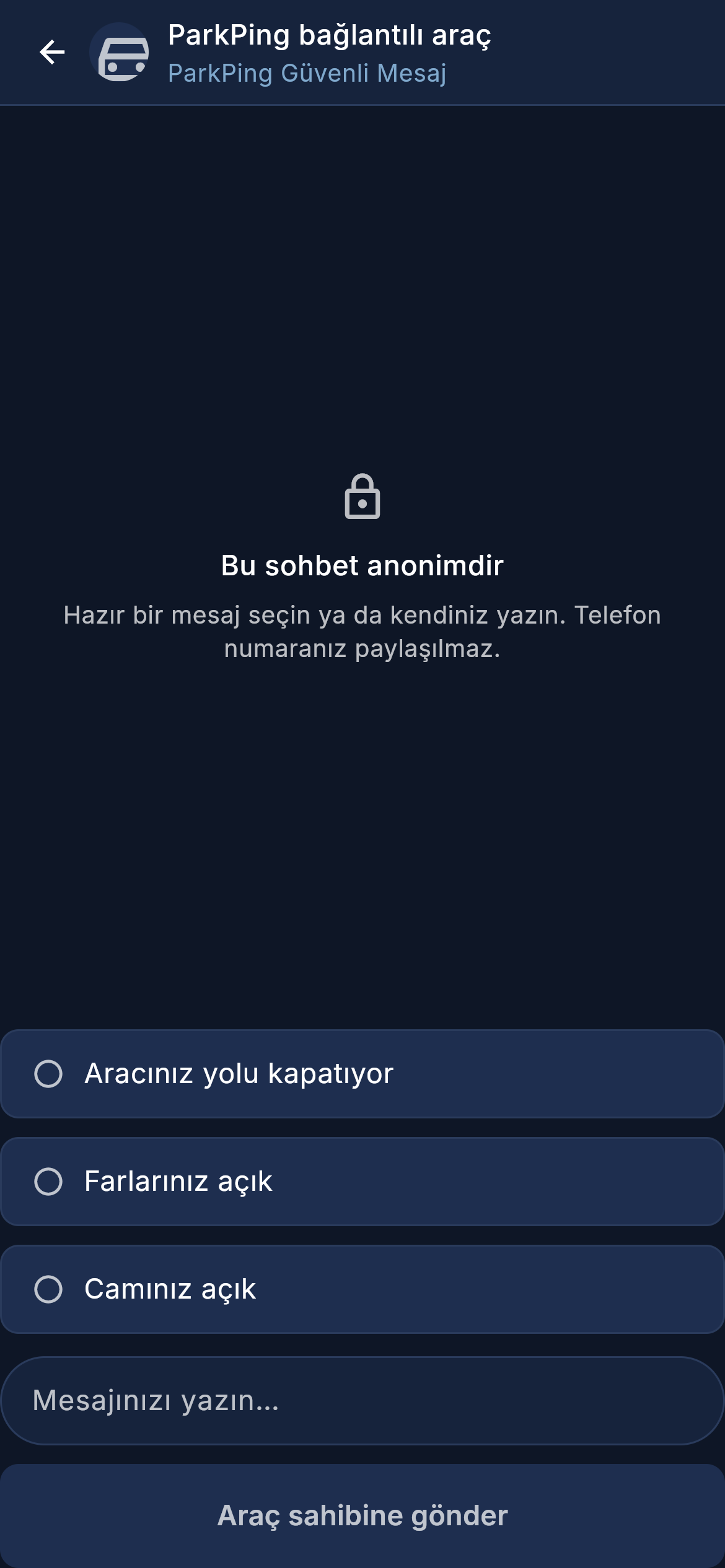 Okutan kişinin mesaj ekranı; anonim sohbet, hazır mesajlar ve araç sahibine gönder düğmesi